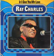 Ray Charles - If I Give You My Love