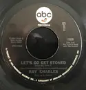 7inch Vinyl Single - Ray Charles - Let's Go Get Stoned - Styrene