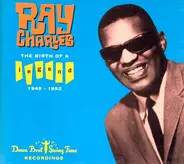 Ray Charles - The Birth Of A Legend 1949 - 1952