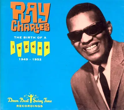 Ray Charles - The Birth Of A Legend 1949 - 1952