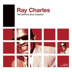 Ray Charles - The Definitive Soul Collection