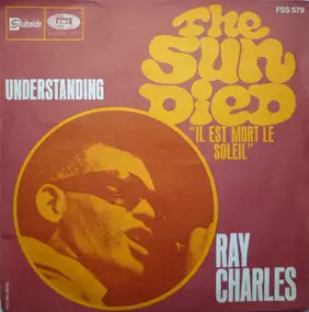 Ray Charles - The Sun Died 'Il Est Mort Le Soleil' / Understanding
