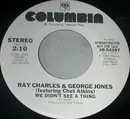 7inch Vinyl Single - Ray Charles - We Didn't See A Thing