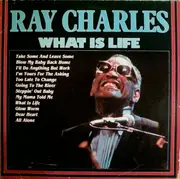 LP - Ray Charles - What Is Life