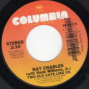 7inch Vinyl Single - Ray Charles With Hank Williams Jr. - Two Old Cats Like Us
