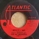 7inch Vinyl Single - Ray Charles And His Orchestra - What'd I Say