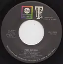 7inch Vinyl Single - Ray Charles - Feel So Bad / Your Love Is So Doggone Good
