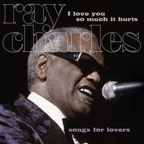 Ray Charles - I Love You So Much It Hurts / Half As Much