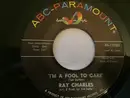 7inch Vinyl Single - Ray Charles - I'm A Fool To Care / Love's Gonna Live Here (Swingova)