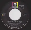 7inch Vinyl Single - Ray Charles - In The Heat Of The Night / Something's Got To Change