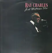 Ray Charles - Just Between Us