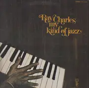 LP - Ray Charles° - My Kind Of Jazz - Gatefold