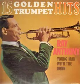 Ray Anthony - 15 golden trumpet hits