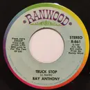 7inch Vinyl Single - Ray Anthony - Truck Stop / He'll Have To Go