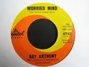 7inch Vinyl Single - Ray Anthony - Worried Mind / Al Di La