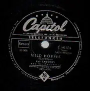 Ray Anthony and His Orchestra, Jo Ann Greer - Wild Horses / You're A Heartbreaker