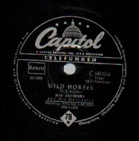 Ray Anthony - Wild Horses / You're A Heartbreaker