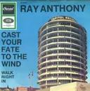 7inch Vinyl Single - Ray Anthony - Cast Your Fate To The Wind