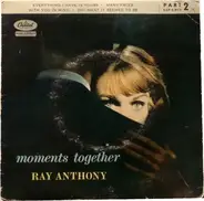 Ray Anthony & His Orchestra - Moments Togerher Part 2