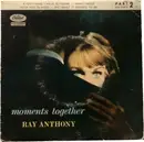 7inch Vinyl Single - Ray Anthony & His Orchestra - Moments Togerher Part 2