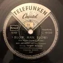 Schellack - Ray Anthony & His Orchestra - Blow, Man, Blow ! / Bunny Hop