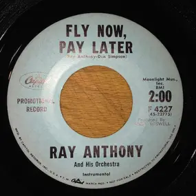 Ray Anthony - Fly Now, Pay Later