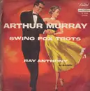 10'' - Ray Anthony & His Orchestra - Arthur Murray Swing Fox Trots