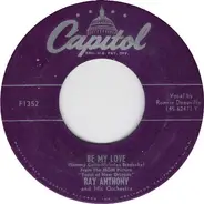 Ray Anthony and His Orchestra - Be My Love / I Wonder What's Become Of Sally?