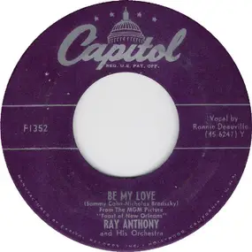 Ray Anthony - Be My Love / I Wonder What's Become Of Sally?