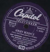 Schellack - Ray Anthony & His Orchestra - Jersey Bounce / I Guess It Was You All The Time