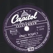 Schellack - Ray Anthony & His Orchestra - Jersey Bounce / I Guess It Was You All The Time