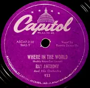 Ray Anthony & His Orchestra - Where In The World / Candy And Cake