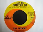 Ray Anthony - Let Me Entertain You