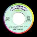 7inch Vinyl Single - Ray Anthony - Love Is For The Two Of Us / Almost Persuaded