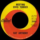 7inch Vinyl Single - Ray Anthony - Meeting Over Yonder - Los Angeles Pressing