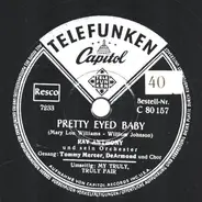 Ray Anthony - Pretty Eyed Baby / My Truly, Truly Fair