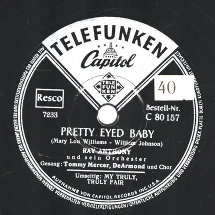 Ray Anthony - Pretty Eyed Baby / My Truly, Truly Fair