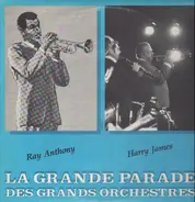 Ray Anthony, Harry James - La grande Parade Des Grands Orchestres