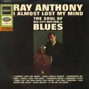 LP - Ray Anthony - I Almost Lost My Mind - The Soul Of Big City Rhythm & Blues