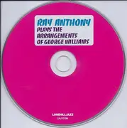 CD - Ray Anthony - Plays The Arrangements Of George Williams