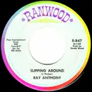 7inch Vinyl Single - Ray Anthony - Slipping Around / Someday You'll Want Me To Want You