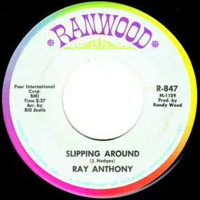Ray Anthony - Slipping Around / Someday You'll Want Me To Want You