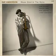 LP - Ray Anderson - Blues Bred In The Bone