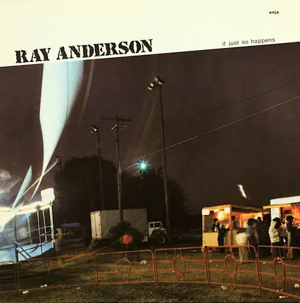 Ray Anderson - It Just So Happens