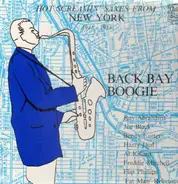Ray Abrahams / Joe Black / et al. - Back Bay Boogie - Hot Screamin' Saxes From New York (1941-1951)