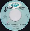 7inch Vinyl Single - Ray Agee - Count The Days I'm Gone / Hard Working Man