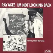 Ray Agee - I'm Not Looking Back
