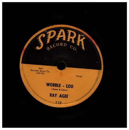 Ray Agee - Wobble - Loo / Another Fool (Sings The Blues)