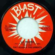 Ray Allen And The Upbeats - La Bamba