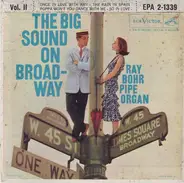 Ray Bohr - The Big Sound On Broadway Vol. II